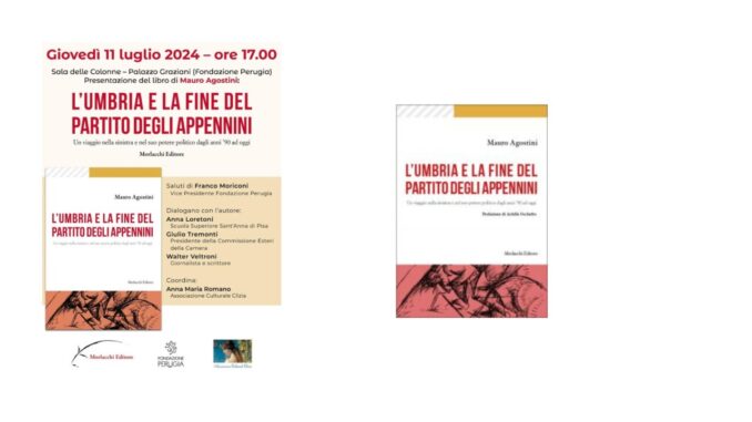 Mauro Agostini presenta il suo libro "L’Umbria e la fine del Partito degli Appennini"